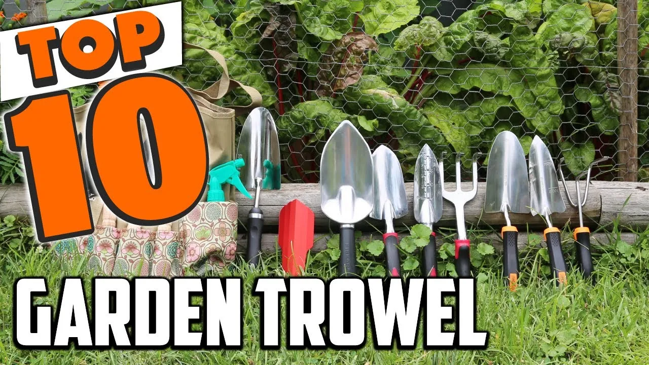 10 Best Trowels for Gardening: Top Picks for 2024
