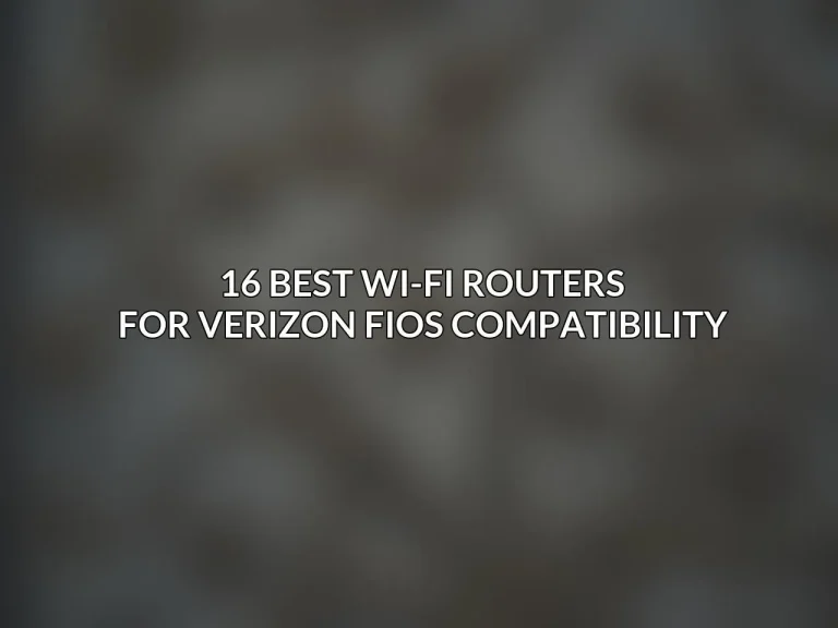 10 Best WiFi Routers Compatible with Verizon Fios for 2024