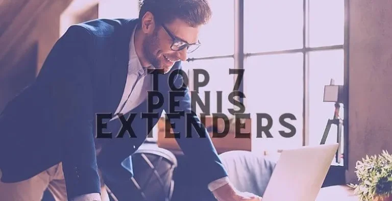 Best Penile Extenders: Top Choices for 2024 You Need to Consider