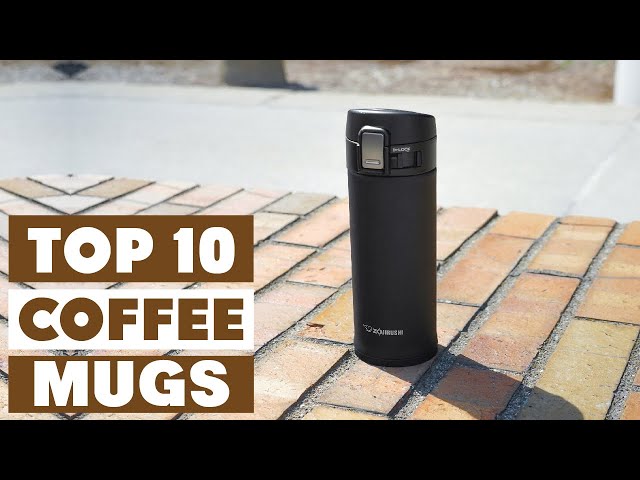 10 Best Coffee Mugs