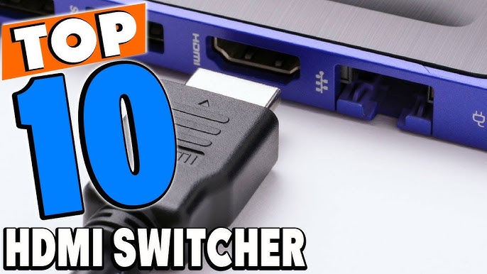 10 Best Hdmi Switcher